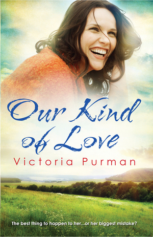 Our Kind of Love by Victoria Purman