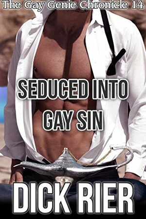 Seduced into Gay Sin by Dick Rier