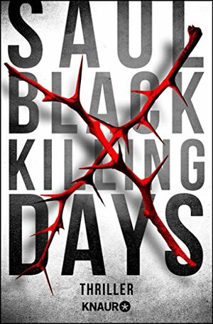 Killing Days by Saul Black
