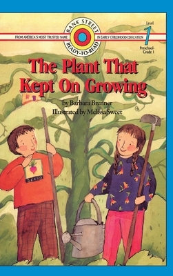 The Plant that Kept on Growing by Barbara Brenner