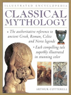 Classical Mythology by Rachel Storm, Arthur Cotterell