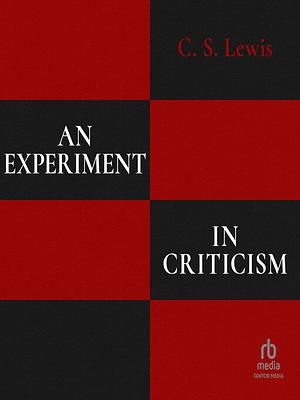 An Experiment in Criticism by C.S. Lewis