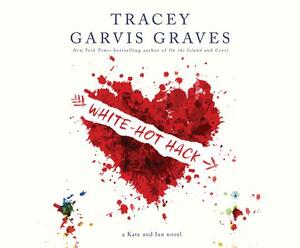White-Hot Hack by Tracey Garvis Graves