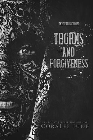 Thorns and Forgiveness by Coralee June