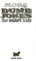 More Dumb Jokes for Smart Kids by Philippa Wingate