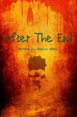 After The End by Melissa Gibbo