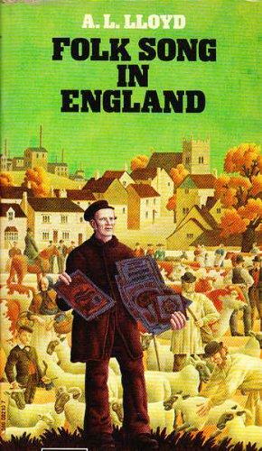Folk Song in England by A.L. Lloyd