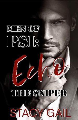 Echo: The Sniper by Stacy Gail