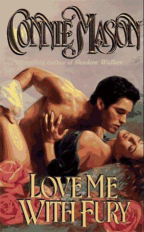 Love Me With Fury by Cara Miles, Connie Mason