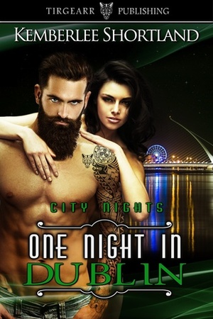 One Night in Dublin by Kemberlee Shortland