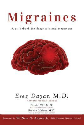 Migraines: A Guidebook for Diagnosis and Treatment by Erez Dayan