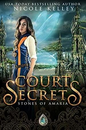 Court of Secrets by Nicole Kelley