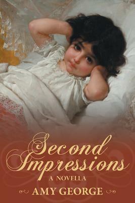 Second Impressions by Amy George