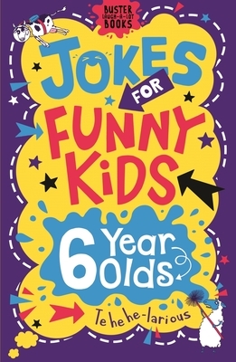 Jokes for Funny Kids: 6 Year Olds by Andrew Pinder, Jonny Leighton