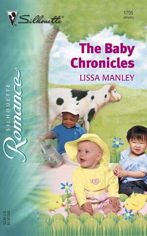 The Baby Chronicles by Lissa Manley