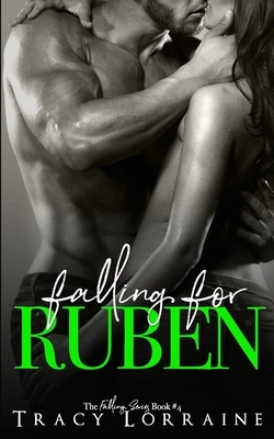 Falling For Ruben: A Small Town Virgin Romance by Tracy Lorraine