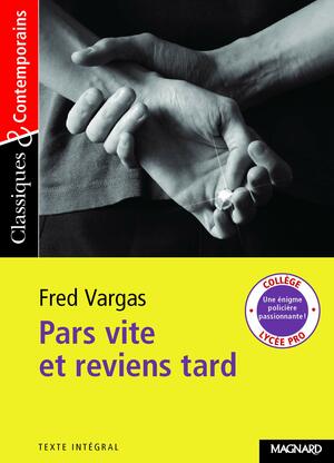 Pars vite et reviens tard by Michèle Sendre-Haïdar, Fred Vargas