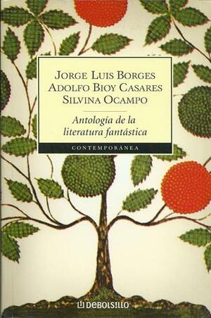 Antología de la literatura fantástica by Adolfo Bioy Casares, Silvina Ocampo, Jorge Luis Borges