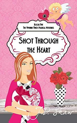 Shot Through The Heart by J.D. Shaw