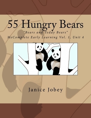 55 Hungry Bears by Janice Jobey