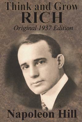 Think And Grow Rich Original 1937 Edition by Napoleon Hill