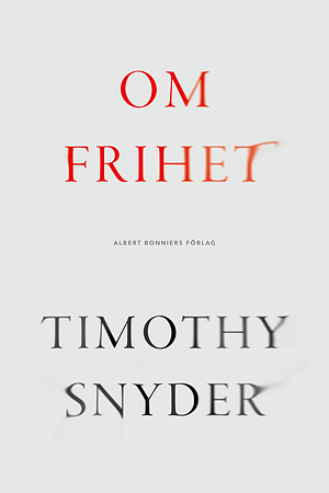 Om frihet by Timothy Snyder