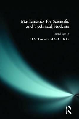 Mathematics for Scientific and Technical Students by H. G. Davies, H. Davies, G. a. Hicks