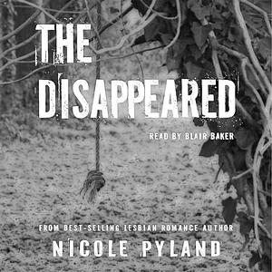 The Disappeared by Nicole Pyland