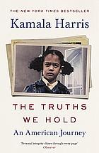 The Truths We Hold: An American Journey by Kamala Harris