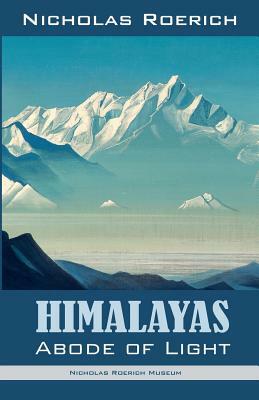 Himalayas - Abode of Light by Nicholas Roerich