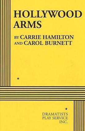 Hollywood Arms by Carol Burnett, Carrie Hamilton, Carrie Hamilton