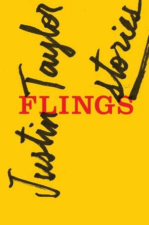 Flings by Justin Taylor