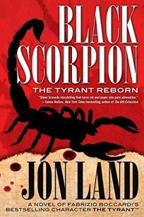 Black Scorpion: The Tyrant Reborn by Fabrizio Boccardi, Jon Land