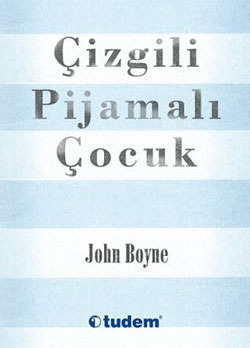 Çizgili Pijamalı Çocuk by John Boyne