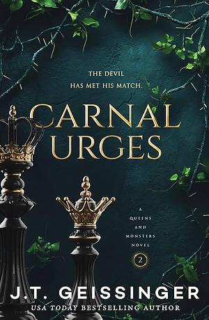 Carnal Urges: A spicy dark Mafia romance from the TikTok sensation by J.T. Geissinger, J.T. Geissinger