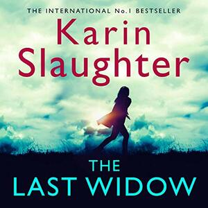 The Last Widow by Karin Slaughter