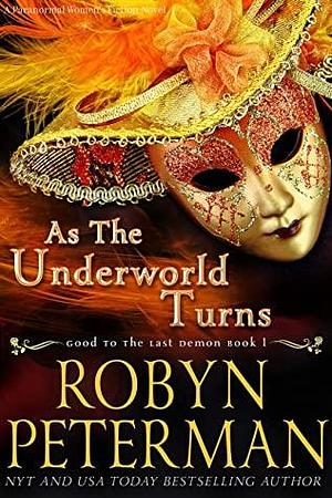 As The Underworld Turns by Robyn Peterman