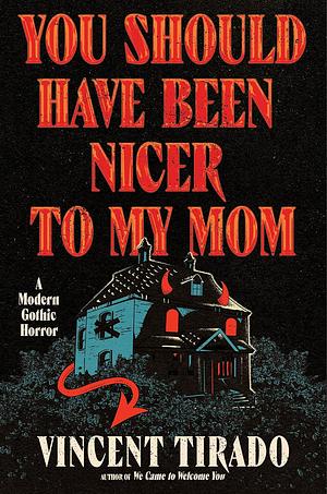 You should have been nicer to my mom  by Vincent Tirado