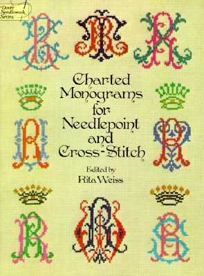 Charted Monograms for Needlepoint and Cross-Stitch by Rita Weiss