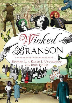 Wicked Branson by Karen J. Underwood, Edward L. Pinney