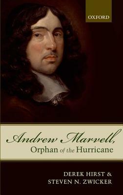 Andrew Marvell, Orphan of the Hurricane by Derek Hirst, Steven N. Zwicker