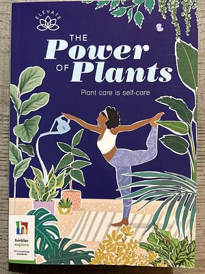 The Power of Plants  by Shauna Reid