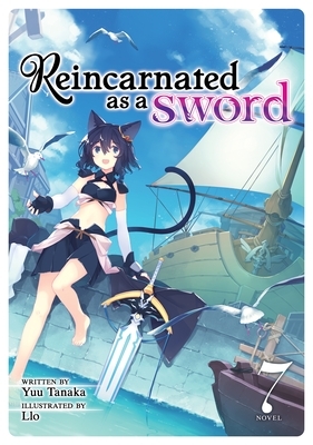 Reincarnated as a Sword (Light Novel) Vol. 7 by Yuu Tanaka