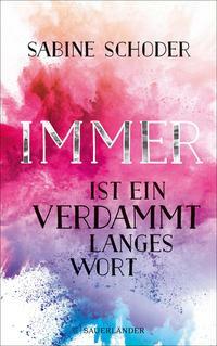 Immer ist ein verdammt langes Wort by Sabine Schoder