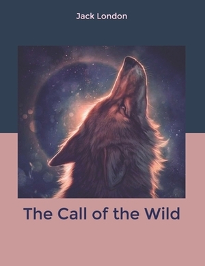 The Call of the Wild by Jack London