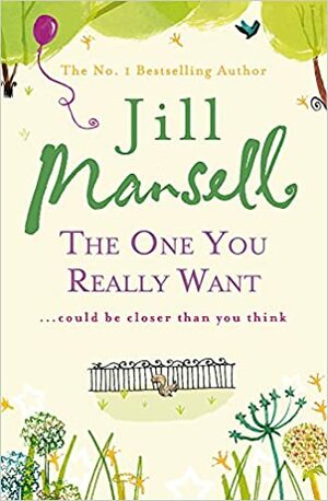 The One You Really Want by Jill Mansell