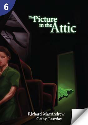 The Picture in the Attic: Page Turners 6: 0 by Richard MacAndrew, Cathy Lawday