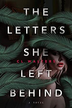 The Letters She Left Behind by C.L. Walters