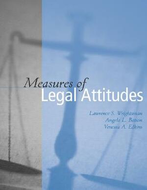 Measures of Legal Attitudes by Vanessa A. Edkins, Angela L. Batson, Lawrence S. Wrightsman