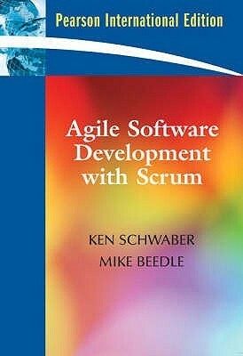 Agile Software Development with Scrum. Ken Schwaber and Mike Beedle by Mike Beedle, Ken Schwaber
